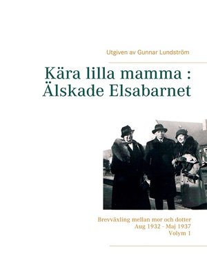 cover image of Kära lilla mamma --Älskade Elsabarnet Volume 1